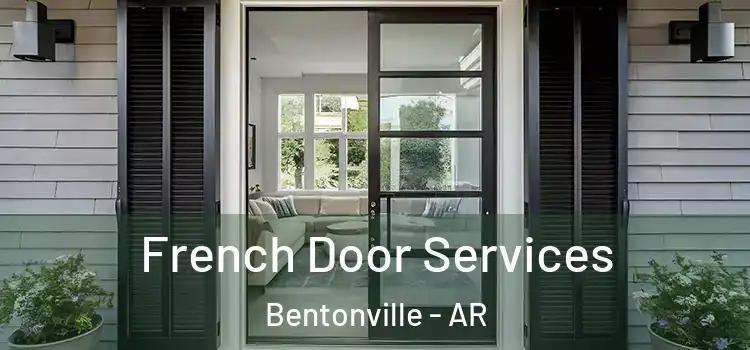 French Door Services Bentonville - AR