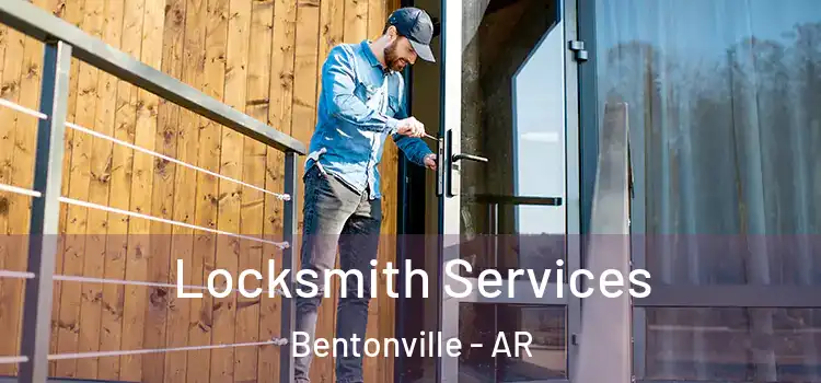 Locksmith Services Bentonville - AR