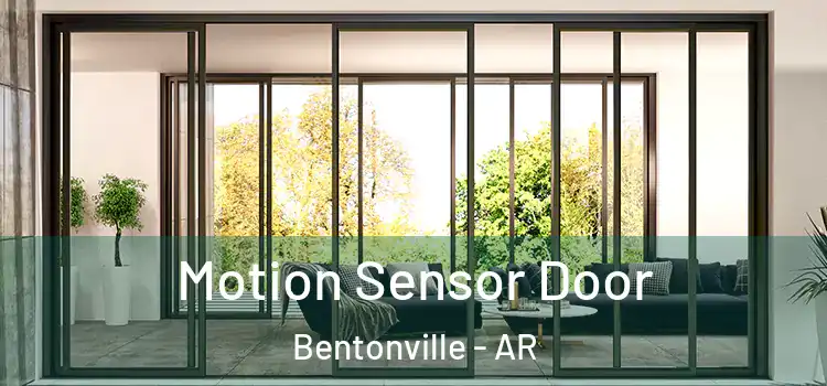Motion Sensor Door Bentonville - AR