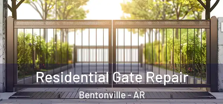 Residential Gate Repair Bentonville - AR