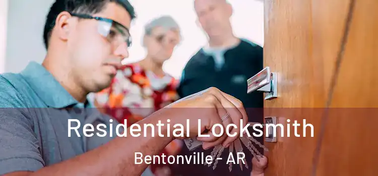  Residential Locksmith Bentonville - AR